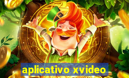 aplicativo xvideo